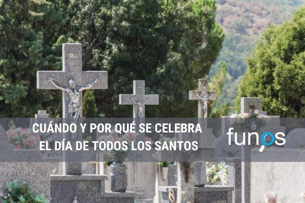 Post sobre ¿Cuándo es y por qué se celebra el Día de Todos los Santos? en Funos
