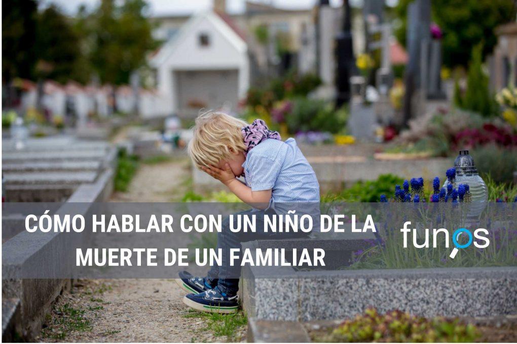 Post sobre Cómo hablar con un niño de la muerte de un familiar en Funos