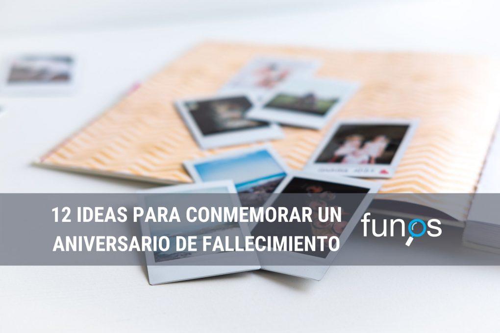 Post sobre 12 Ideas para conmemorar un aniversario de fallecimiento en Funos