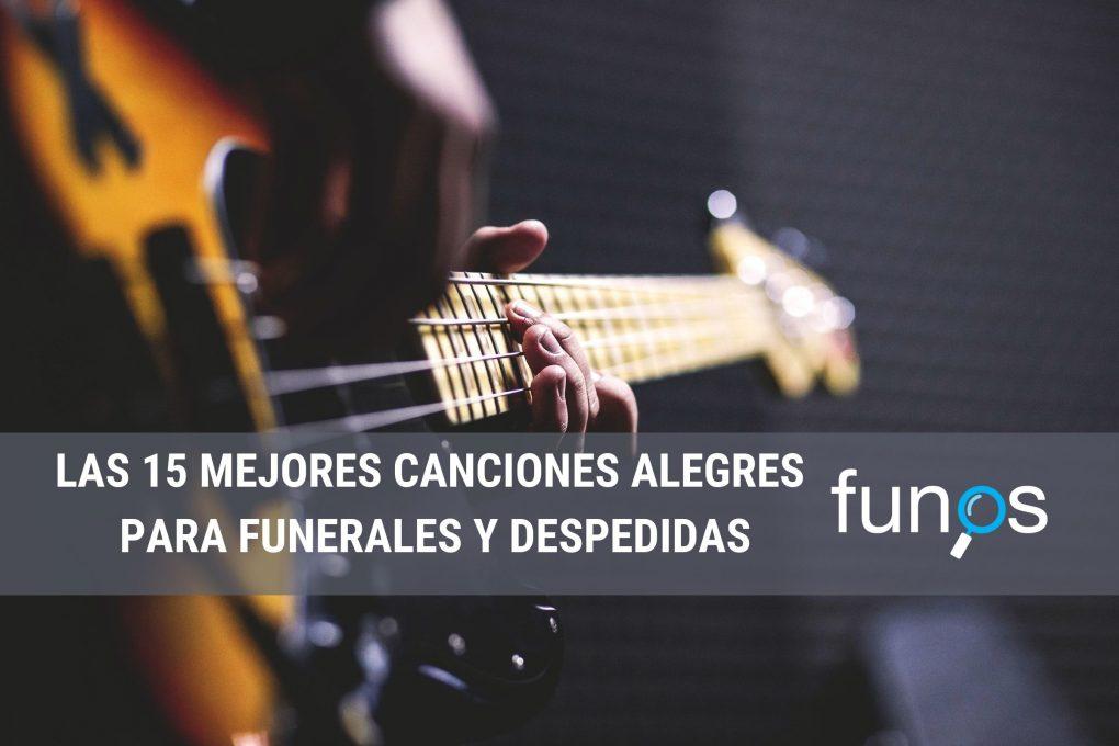 Post sobre Las 15 mejores canciones alegres para funerales y despedidas en Funos